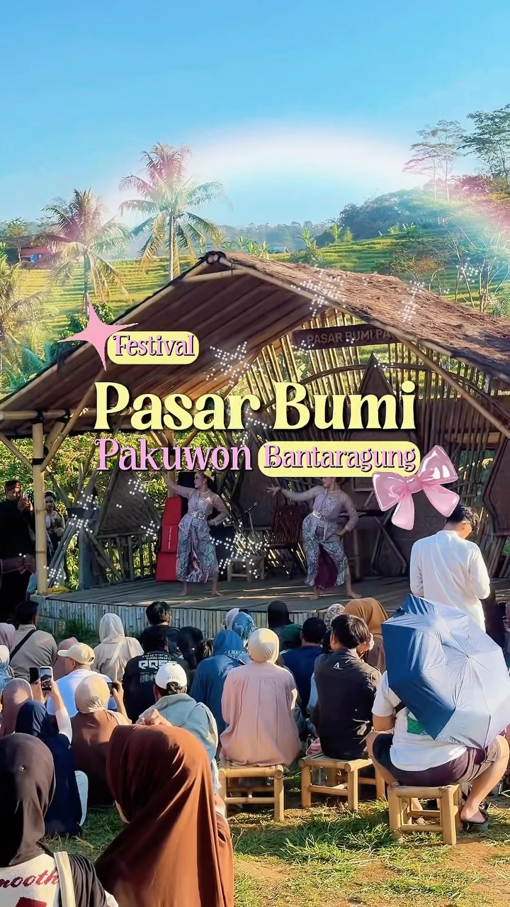 Wisata Alam dan Pasar Bumi Pakuwon, Seru Bareng Keluarga di Bantaragung